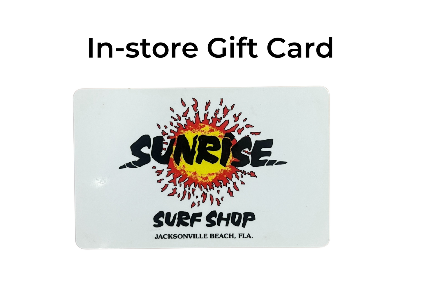 In Store Gift Card – Sunrise Surf Shop